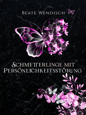 cover image of Schmetterlinge mit Persönlichkeitsstörung